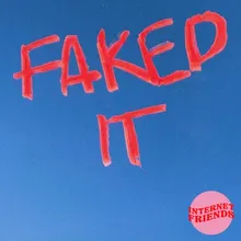 Faked It