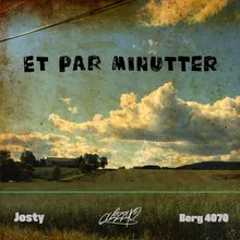 Et par minutter