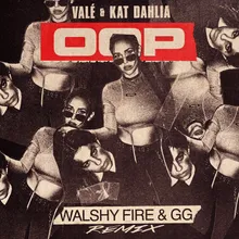 oop Walshy Fire & GG Remix