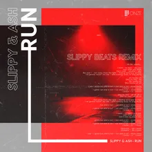 Run Slippy Beats Extended Remix