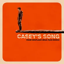 Casey's Song Milk Flud Remix