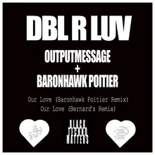 Our Love (Baronhawk Poitier Remix)