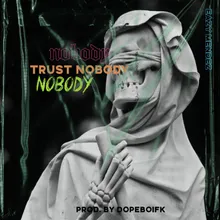 Trust Nobody