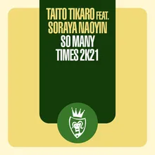 So Many Times 2k21 Remix Edit