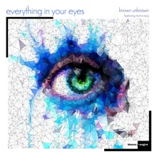 Everything in Your Eyes Everything Dubbed Mix
