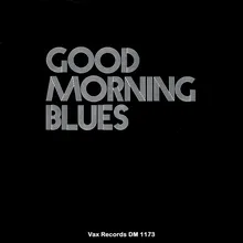 Good Morning Blues Remastered 2021