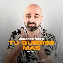 Tu Quieres Más En Vivo