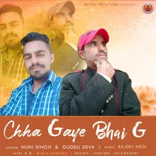 Chha Gye Bhai G