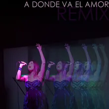 A Donde Va el Amor Remix