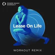 Lease on Life Extended Workout Remix 128 BPM