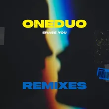 Erase You (ONEDUO VIP Remix)