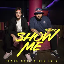 Show Me Remix