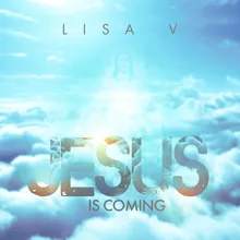 Jesus is Coming Back