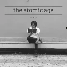 The Atomic Age