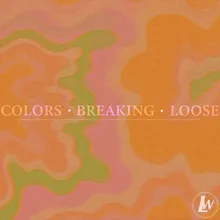 Colors Breaking Loose