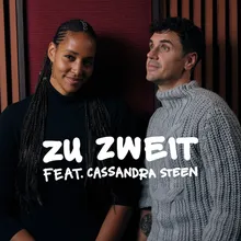 Zu Zweit (feat. Cassandra Steen)