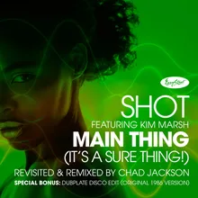 Main Thing (It's a Sure Thing!) Chad Jackson Remix Radio Edit