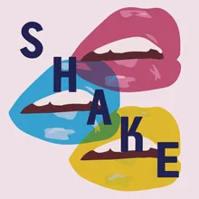 Shake // Those Feelings