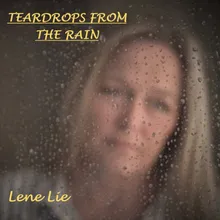 Teardrops from the Rain