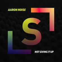 Not Giving It Up Extended Mix