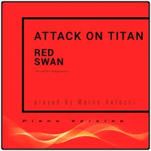 Red Swan (Music Inspired by the Film) From Attack on Titan (Piano Version)