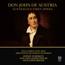 Don John of Austria: Act II, Scene IV: Dialogue, "A slave, beneath a monk's cowl!" (Don John, Donna Agnes, King Philip, Brother Carlos, Don Quexada) Live