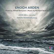 Enoch Arden, Op. 38, Trv.181 - Pt. 2: Prelude – and Where Was Enoch?