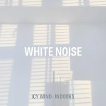 White Noise Icy Wind - Indoors 10