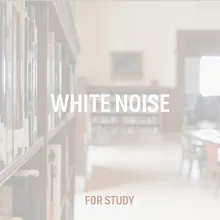White Noise For Study 6
