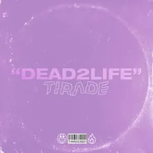 DEAD2LIFE