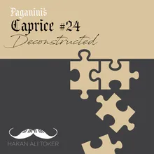 Caprice No. 24 Deconstructed (After Paganini Op. 1)