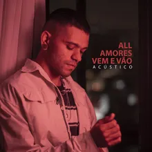 Amores Vem e Vão Acústico