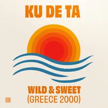Wild & Sweet (Greece 2000) Extended Mix