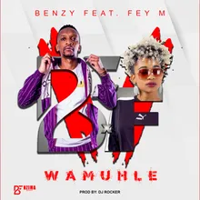 Wamuhle (feat. Fey M)