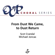 From Dust We Came, To Dust Return