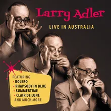 Interlude: The World Discovers Larry Adler! Live