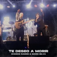 Te Deseo a Morir En Vivo