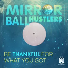 Be Thankful for What You Got Extended Mix