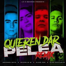 Quieren Dar Pelea Remix