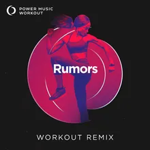 Rumors Workout Remix 128 BPM