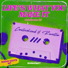 Life's What You Make It (Celebrate It) Dirty Disco & Matt Consola Airplay Edit
