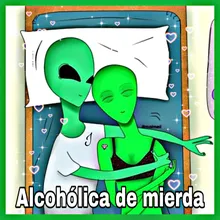 Alcoholica de Mierda