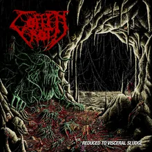 Reduced to Visceral Sludge