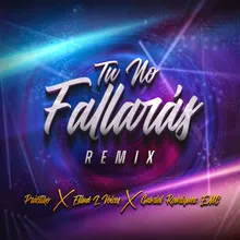 Tu No Fallarás Remix