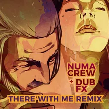 There with Me Numa Crew Remix