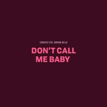 Don't Call Me Baby