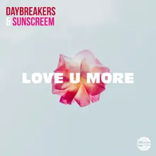 Love U More Extended Mix