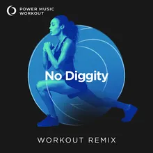 No Diggity Extended Workout Remix 128 BPM