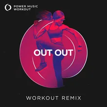 OUT OUT Workout Remix 128 BPM