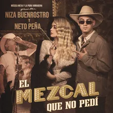 El Mezcal Que No Pedí